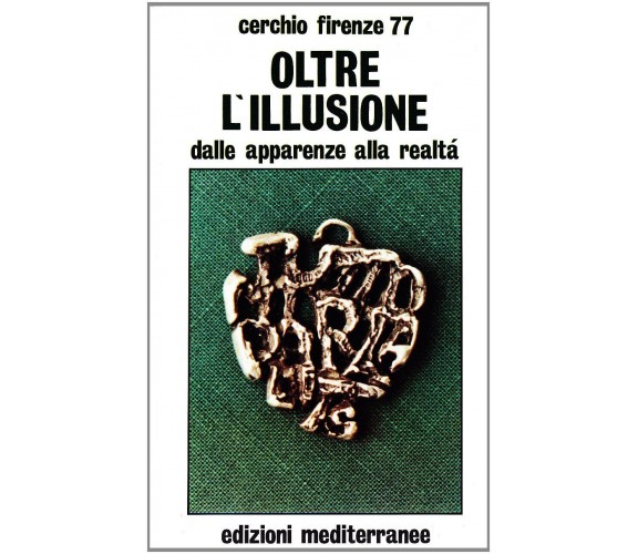 Oltre l'illusione - Cerchio Firenze 77 - Edizioni Mediterranee, 1983