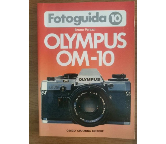 Olympus OM-10 - B. Palazzi - Cesco Ciapanna editore - 1984 - AR