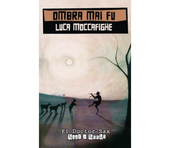 Ombra mai fu - Luca Moccafighe - Independently published, 2020