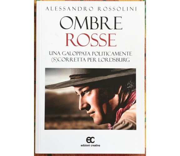 Ombre rosse. Una galoppata politicamente (s)corretta per Lordsburg di Alessandr