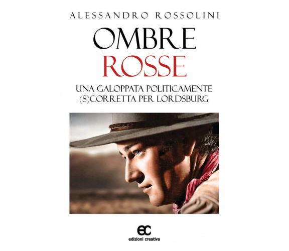 Ombre rosse di Alessandro Rossolini - Edizioni creativa, 2019