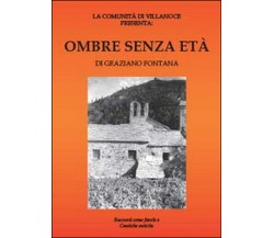 Ombre senza età	 di Graziano Fontana,  2014,  Youcanprint