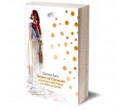 Ombre sul Carnevale	 di Gemma Sorri,  Iacobelli Editore