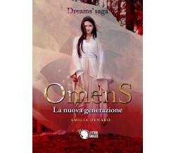 Omens. La nuova generazione (Dreams Saga Vol. 2)	 di Emilia Denaro,  2019