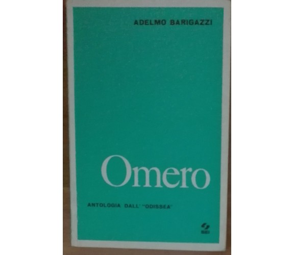 Omero - Adelmo Barigazzi - Sei,1972 - A