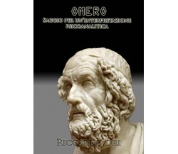 Omero. Saggio per una interpretazione psicoanalitica di Riccardo Dri,  2022,  Yo