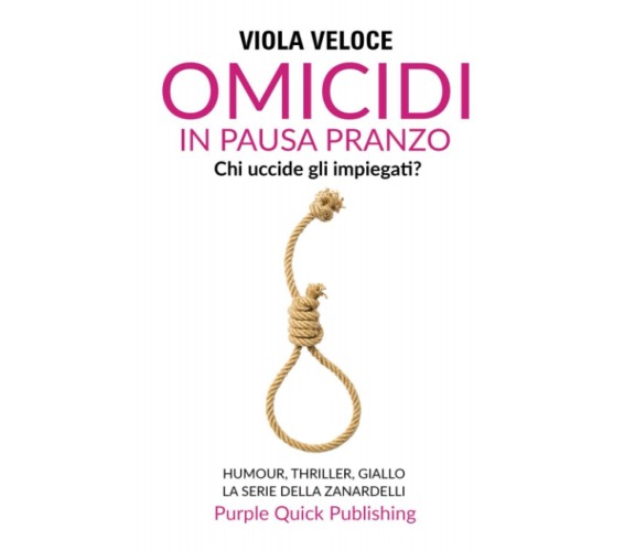 Omicidi in Pausa Pranzo di Viola Veloce,  2018,  Indipendently Published