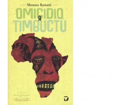 Omicidio a Timbuctù di Moussa Konaté - Del vecchio editore, 2019