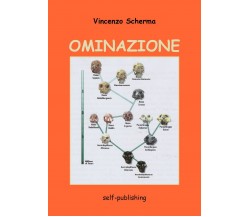 Ominazione	 di Vincenzo Scherma,  2020,  Youcanprint