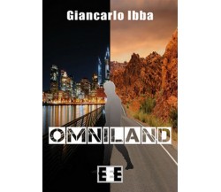 Omniland	 di Ibba Giancarlo,  2019,  Eee-edizioni Esordienti