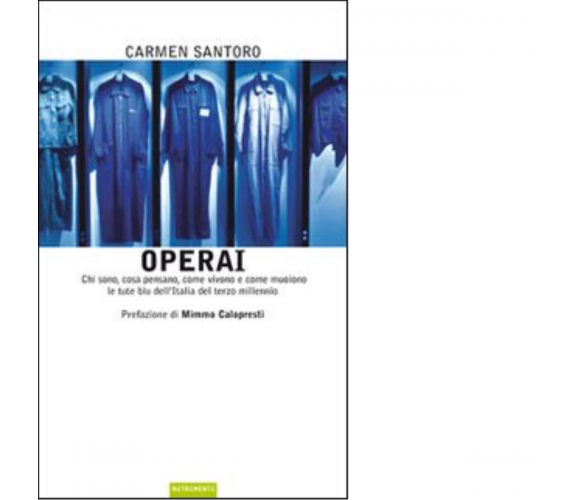 Operai di Carmen Santoro - nutrimenti, 2008