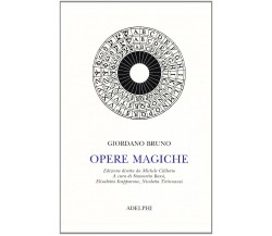 Opere magiche - Giordano Bruno - Adelphi, 2001