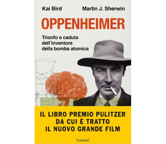 Oppenheimer. Trionfo e caduta dell’inventore della bomba atomica di Kai Bird, M