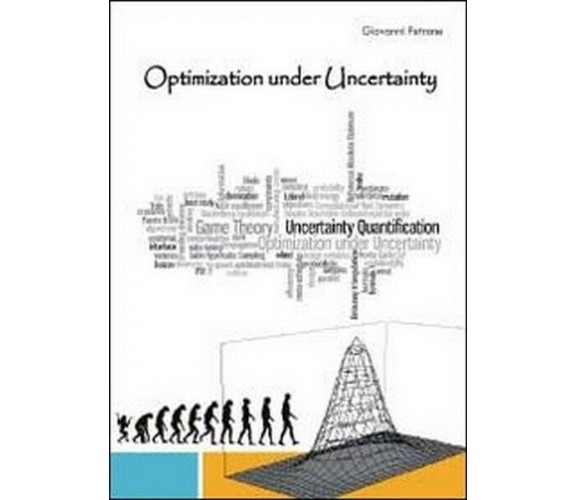 Optimization under uncertainty  di Giovanni Petrone,  2012,  Youcanprint - ER