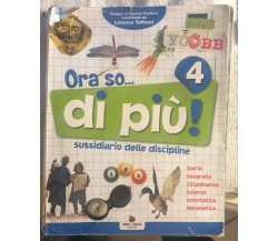 Ora so... di più! 4+Quaderno operativo Storia Geografia+Quaderno operativo Matem