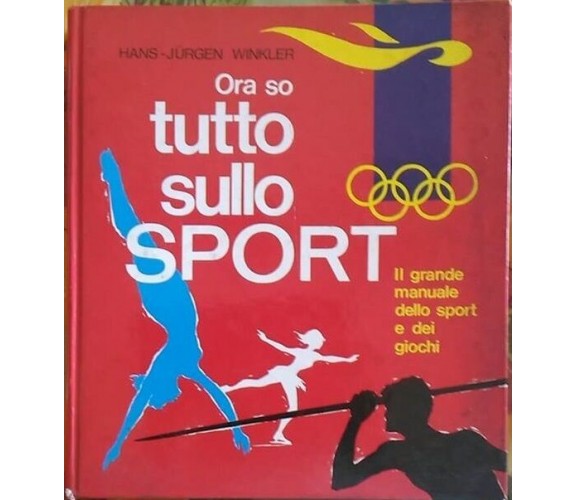 Ora so tutto sullo sport - Hans-jurgen Winkler,  1983,  San Paolo Edizioni 