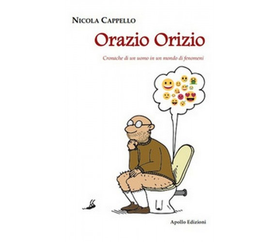 Orazio Orizio. Cronache di un uomo in un mondo di fenomeni