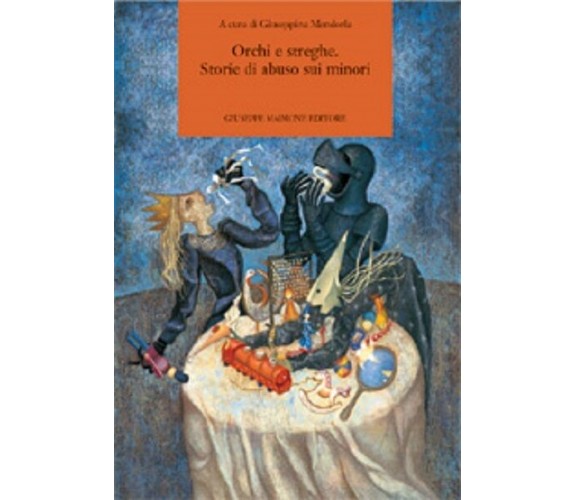 Orchi e streghe. Storie di abuso sui minori a cura di Giuseppina Mendorla