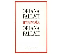 Oriana Fallaci intervista Oriana Fallaci - Oriana Fallaci,  2004,  Corriere 