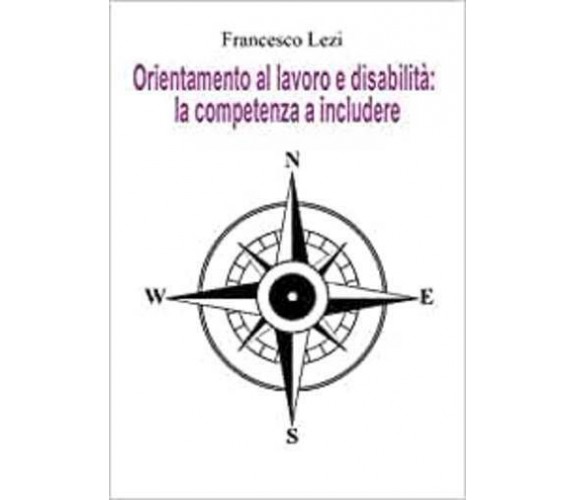 Orientamento al lavoro e disabilità: la competenza a includere. Il caso della Pr