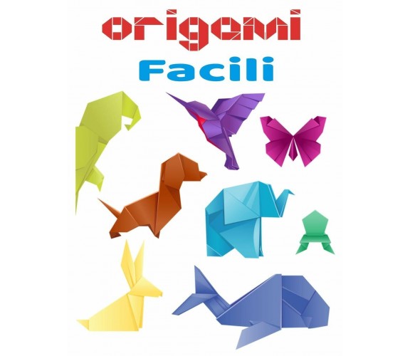 Origami facili libro a colori -libro origami animali - libro origami per bambini