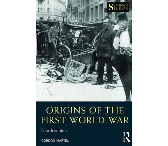 Origins of the First World War - Gordon - Taylor & Francis Ltd, 2016