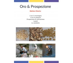 Oro & prospezione - Matteo Oberto,  2018,  Youcanprint