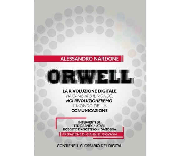 Orwell  - Alessandro Nardone,  2018,  Youcanprint - ER