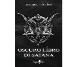 Oscuro libro di Satana - Annabel Heimlich - Anguana, 2021