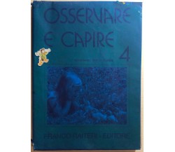 Osservare e capire 4 di Aa.vv., 1988, Franco Raiteri Ed. Milano