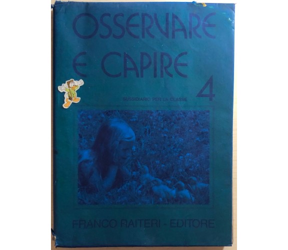 Osservare e capire 4 di Aa.vv., 1988, Franco Raiteri Ed. Milano