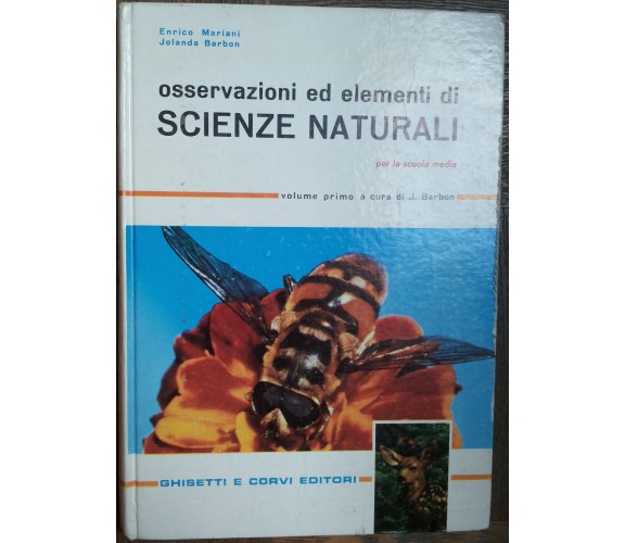 Osservazioni ed elementi di Scienze Naturali Vol.I-AA.VV.-GhisettieCorvi,1963-R