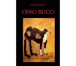 Osso buco di Manuela Franco, 2023, Youcanprint