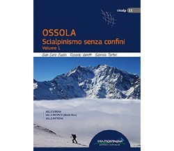 Ossola. Scialpinismo senza confini - Idea Montagna Edizioni, 2021