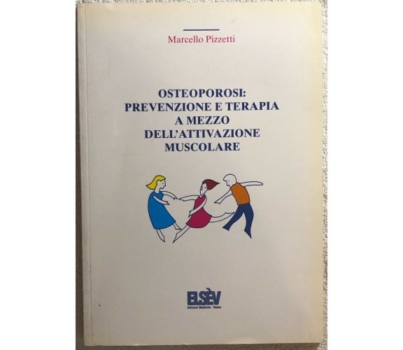 Osteoporosi: prevenzione e terapia a mezzo dell’attivazione muscolare di Marcell