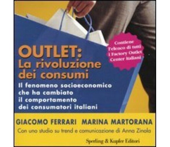 Outlet la rivoluzione dei consumi : [il fenomeno socioeconomico che ha cambiato 