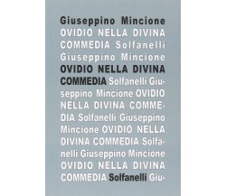 Ovidio nella Divina Commedia di Giuseppino Mincione, 2015, Solfanelli