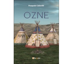 Ozne	 di Pasquale Cafarelli,  2016,  Youcanprint