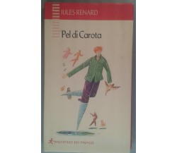 PEL DI CAROTA - JULES RENARD - GIUNTI -2003 - M