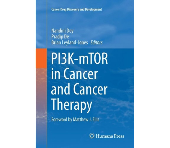 PI3K-mTOR in Cancer and Cancer Therapy - Nandini Dey - Springer, 2018