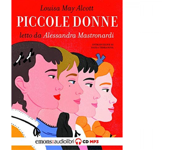 PICCOLE DONNE LETTO DA ALESSANDRA MASTRONARDI di Alcott Louisa May - 2020