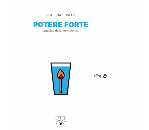 POTERE FORTE di Covelli Roberta - Effequ, 2019