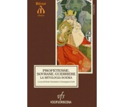 PROFETESSE, SOVRANE, GUERRIERE	 di A Cura Di Dario Giansanti • Giuseppina Gatti