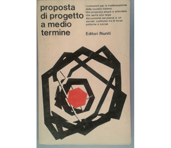 PROPOSTA DI PROGETTO A MEDIO TERMINE-  AA.VV. -  Editori Riuniti - 1977 - M