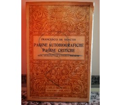 Pagine Autobiografiche Pagine critiche	 di Francesco De Sanctis,  1935,-F