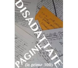 Pagine Disadattate (Le prime 100) di Bruno De Domenico, 2022, Youcanprint