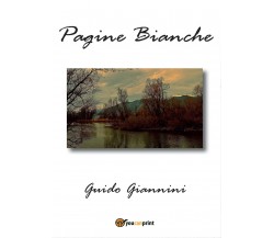 Pagine bianche di Guido Giannini,  2016,  Youcanprint