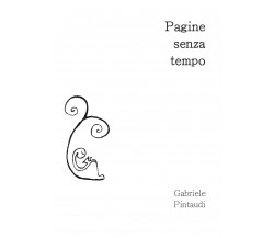 Pagine senza tempo di Gabriele Pintaudi,  2019,  Youcanprint