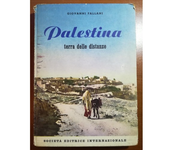 Palestina - Giovanni Fallani - S.E.I. - 1955 - M