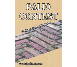 Palio Contest di Andrea Rossi,  2021,  Youcanprint